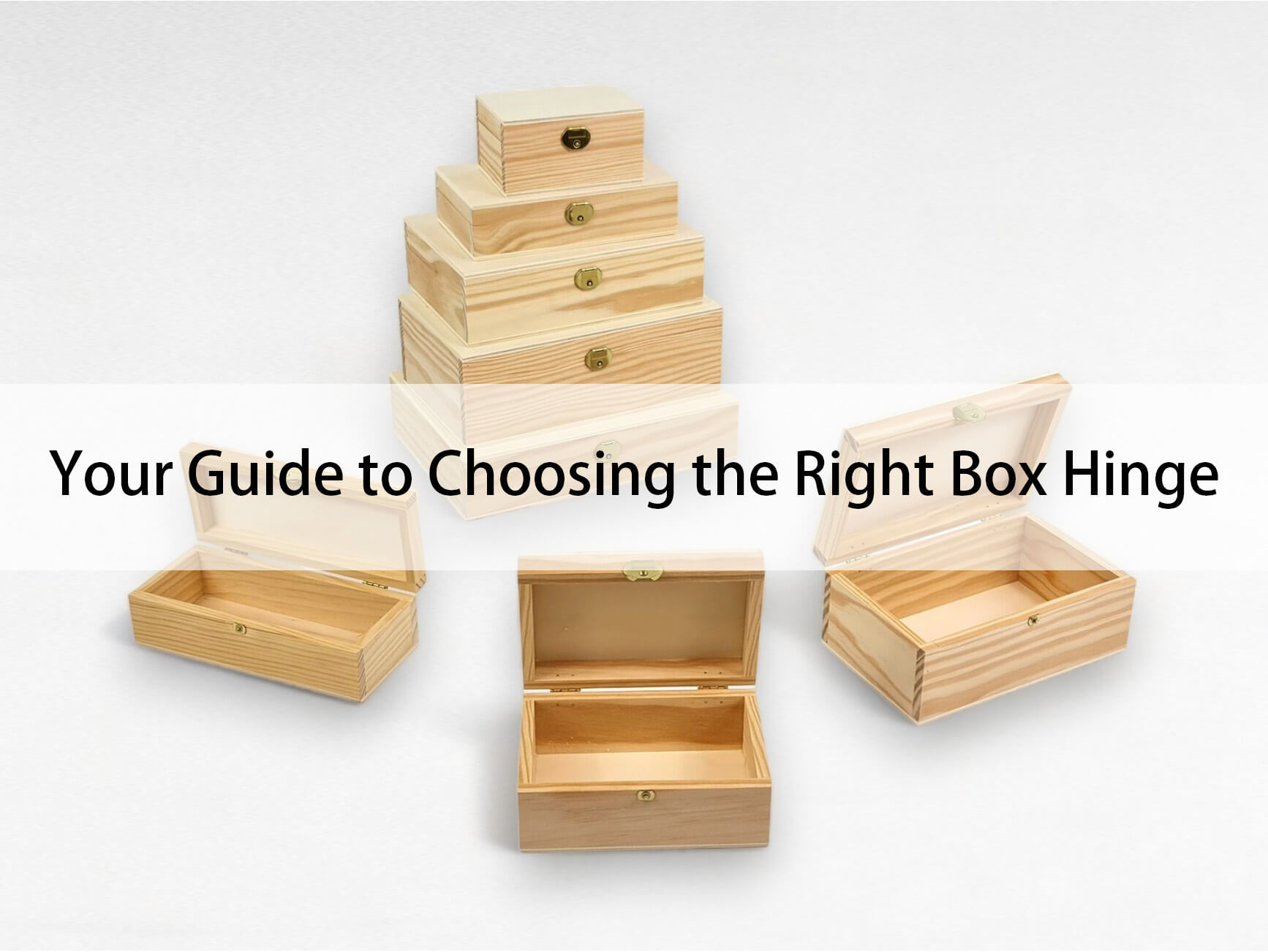 Your Guide to Choosing the Right Box Hinge