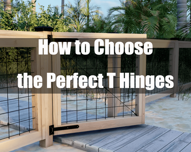 How to Choose the Perfect T Hinges