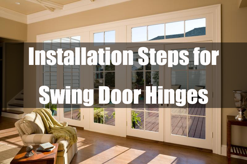 Installation Steps for Swing Door Hinges: Part 1