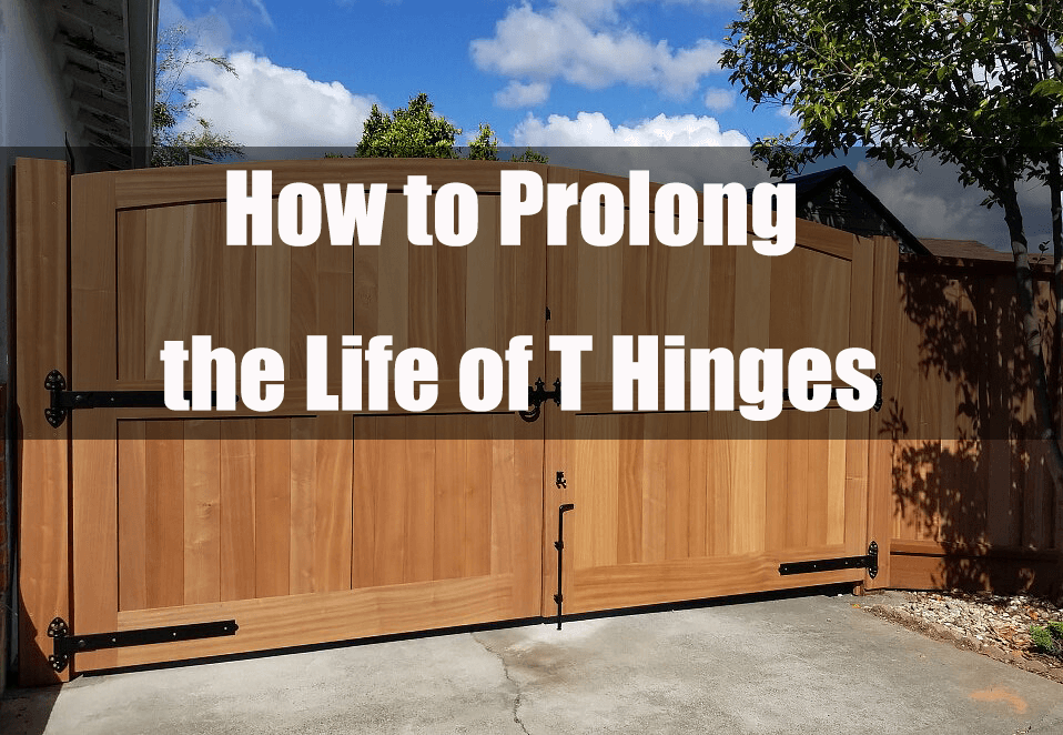 How to Prolong the Life of T Hinges