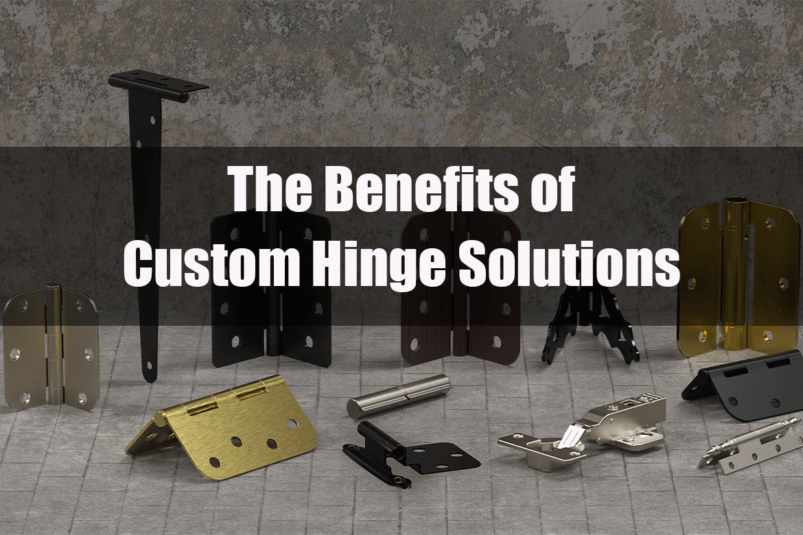 The Benefits of Custom Hinge Solutions for Specific Projects