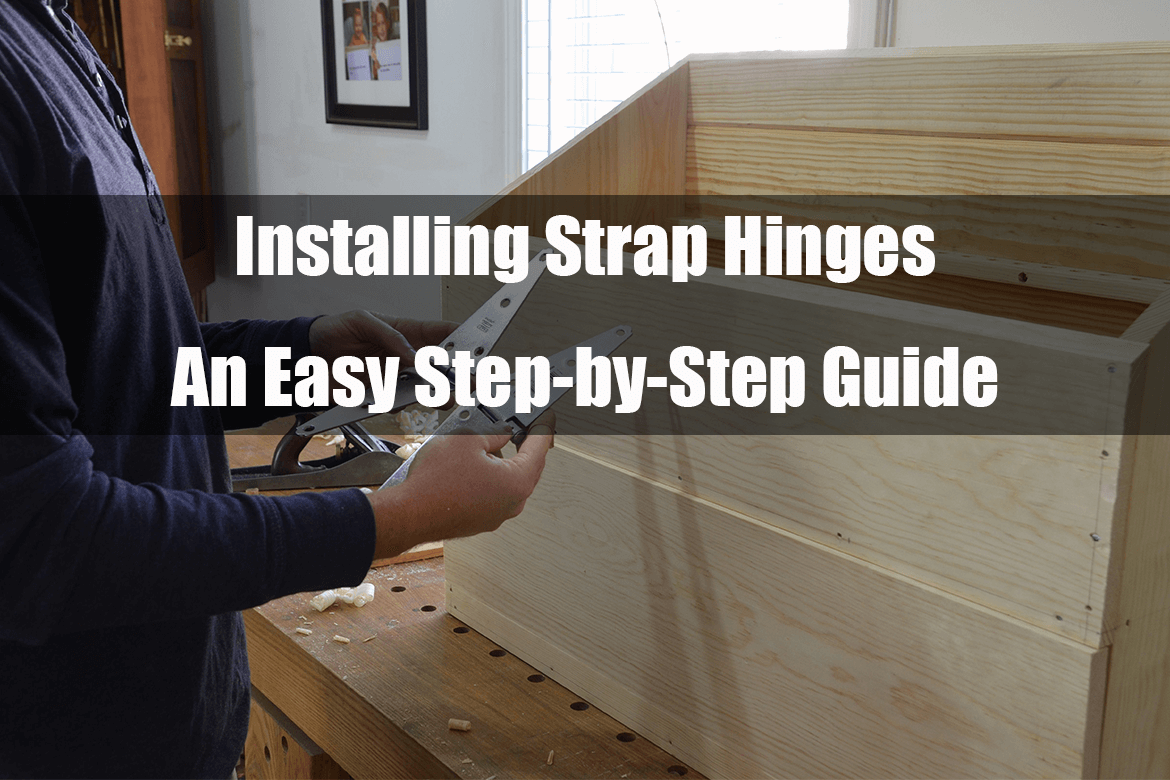 Installing Strap Hinges: An Easy Step-by-Step Guide