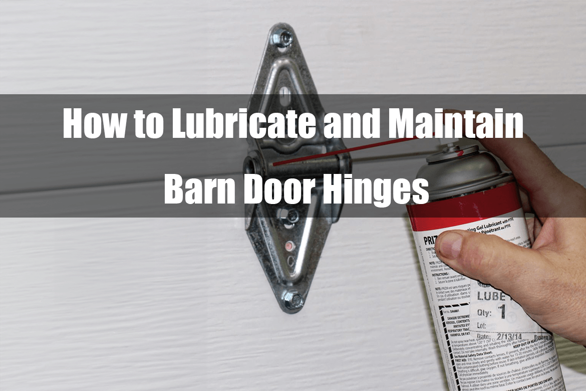 How to Lubricate and Maintain Barn Door Hinges?