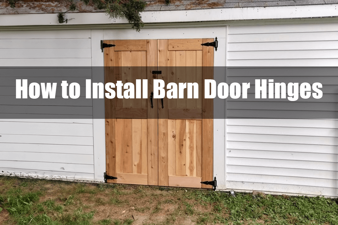 A Step-by-Step Guide on How to Install Barn Door Hinges